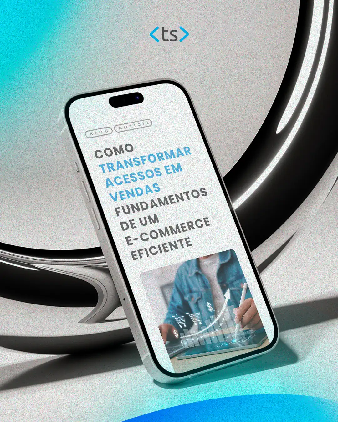 Como transformar acessos em vendas: fundamentos de um e-commerce eficiente